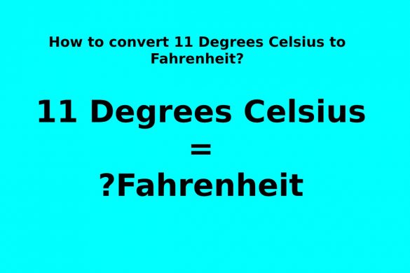 11 degrees Celsius to Fahrenheit