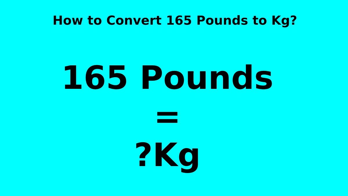 How To Convert 165 Pounds To Kg 2023 how-to-convert-165-pounds-to-kg-2023