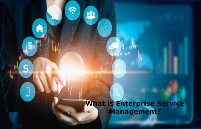 Enterprise Service Management 