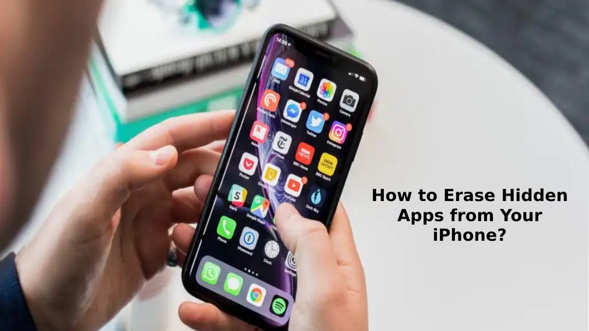 How to Erase Hidden Apps from Your iPhone? [2023]