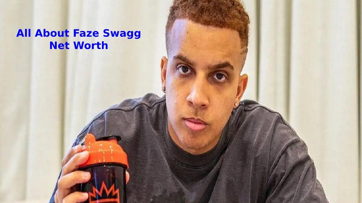 All About Faze Swagg Net Worth [2023]