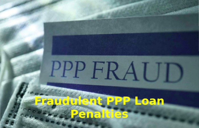 Fraudulent PPP Loan Penalties