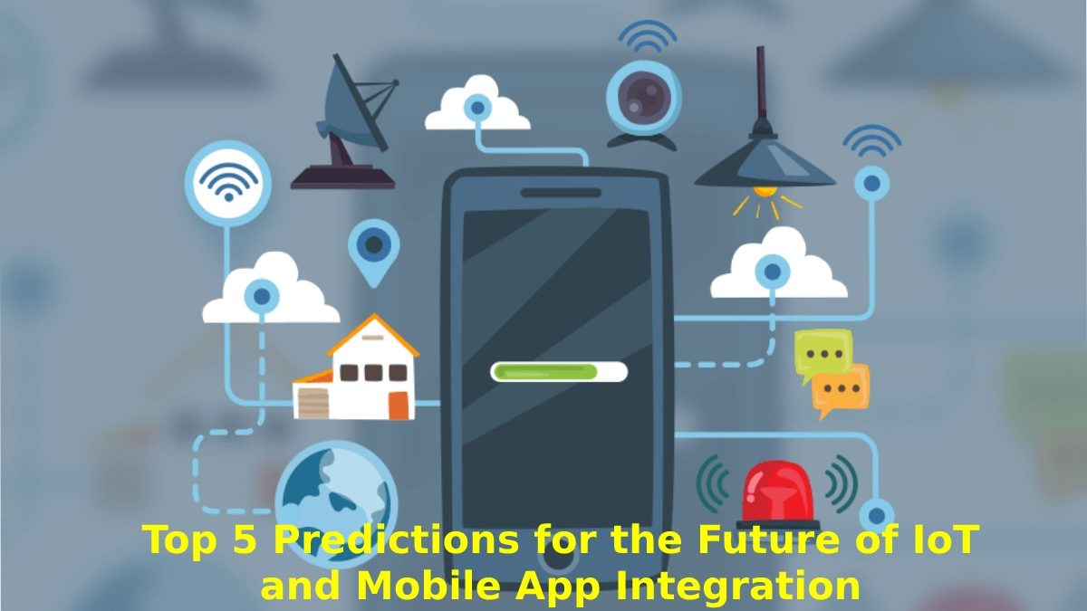 The Future of IoT and Mobile App Integration [2023]