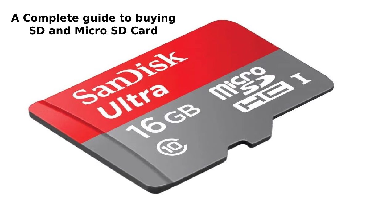 A Complete guide to buying SD and Micro SD Card [2023]
