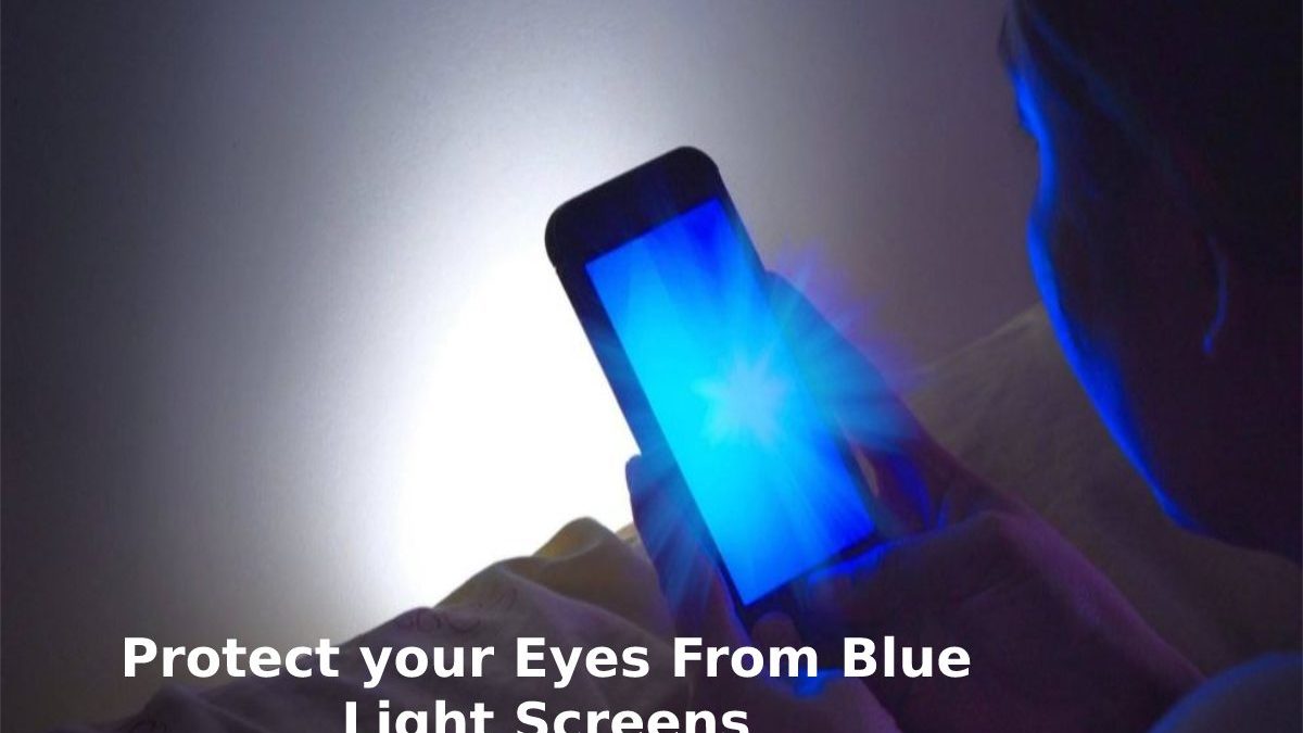 Protect your Eyes From Blue Light Screens [2023]