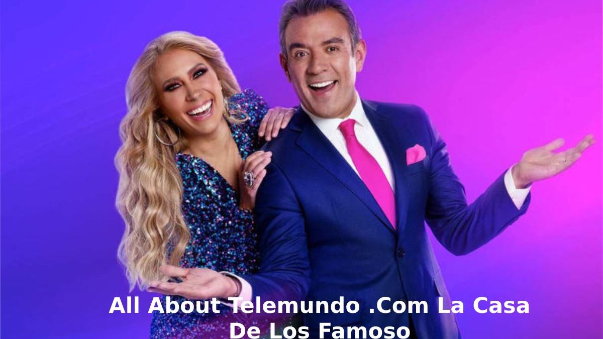 All About Telemundo .Com La Casa De Los Famoso [2023]
