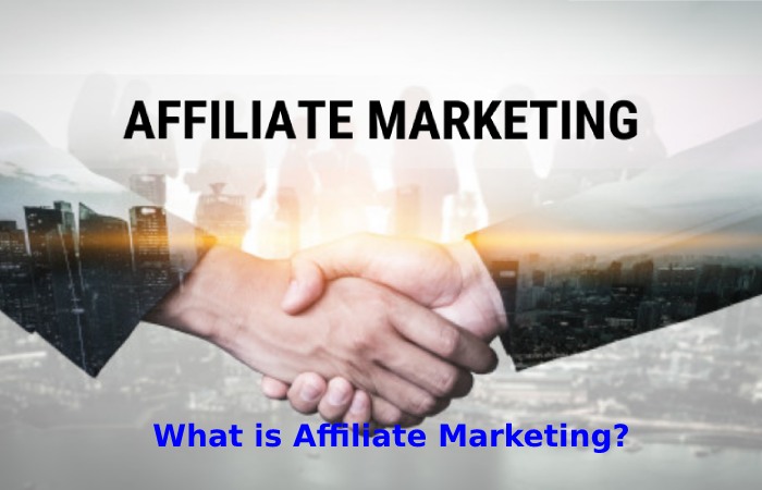 What is Affiliate Marketing