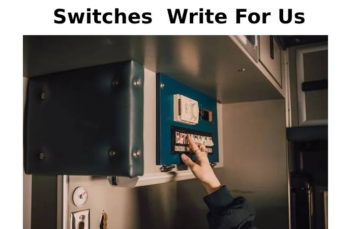SWitches