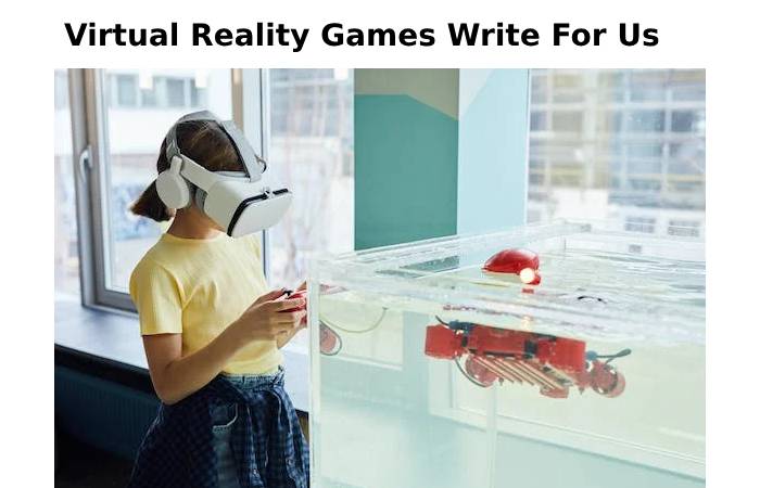 Virtual Reality Games